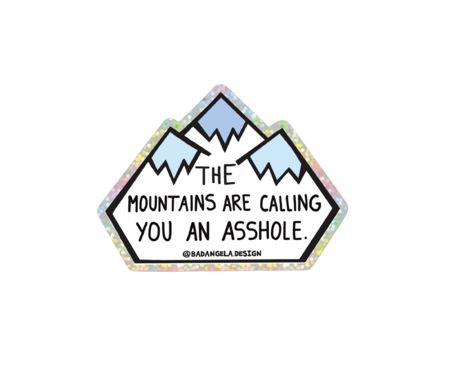 The Mountains are calling...(glitter sticker)